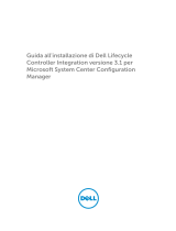 Dell Lifecycle Controller Integration Version 3.1 for Microsoft System Center Configuration Manager Guida Rapida